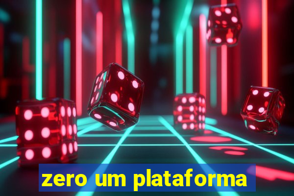 zero um plataforma